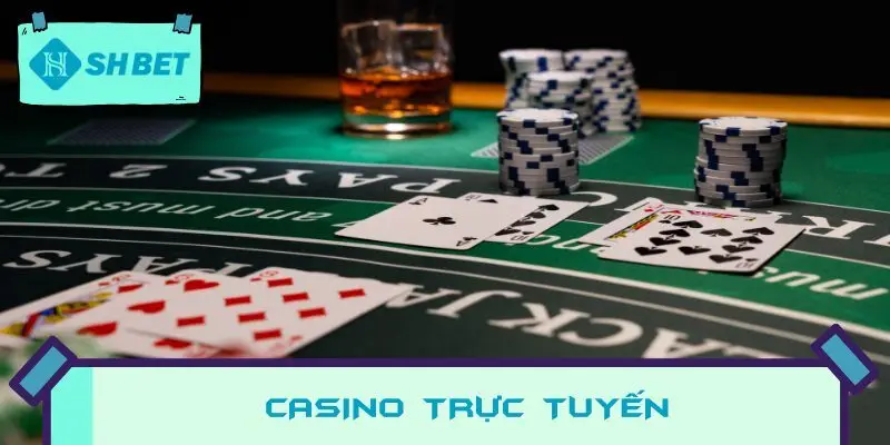 Casino Trực Tuyến