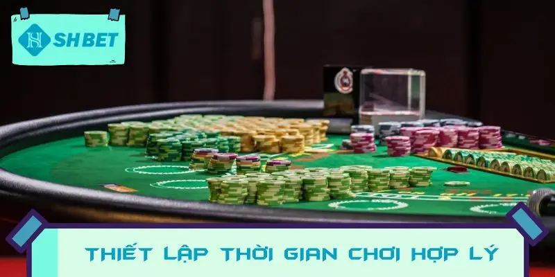 Thiết lập thời gian sao cho chơi có trách nhiệm