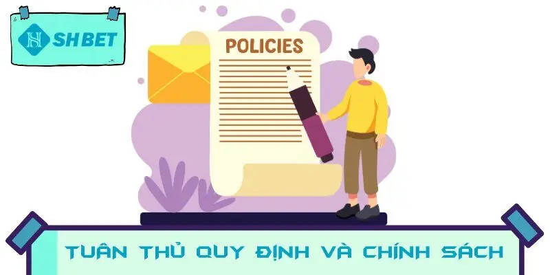 Tuân Thủ Quy Định Và Chính Sách Của SHBET