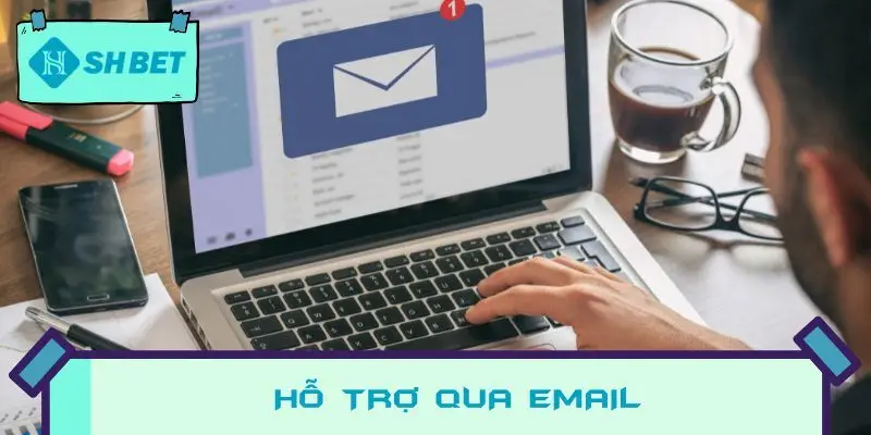 Hỗ trợ qua email