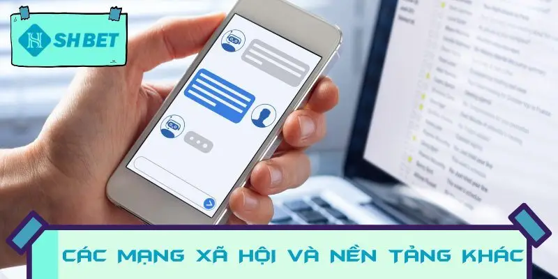 Các mạng xã hội và nền tảng liên lạc khác