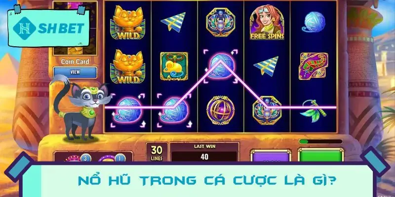 Nổ Hũ Trong Cá Cược Trực Tuyến Là Gì?