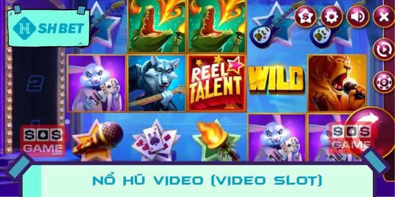 Nổ Hũ Video (Video Slot)